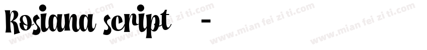Rosiana script字体字体转换